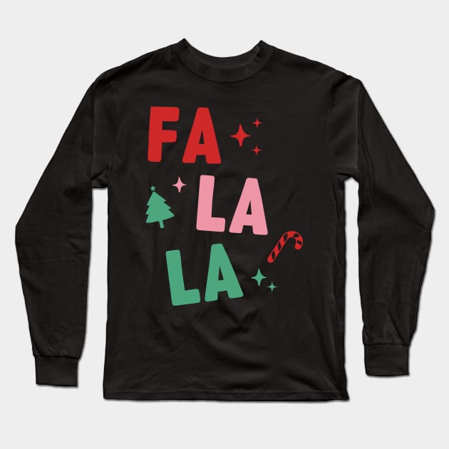 FA LA LA LA LA Long Sleeve T-Shirt by MZeeDesigns